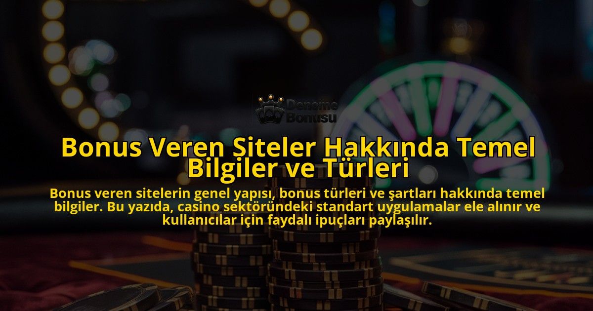 Bonus-Veren-Siteler-Hakknda-Temel-Bilgiler-ve-Trleri-overlay-1768431982.jpg