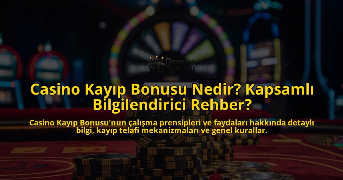 Casino-Kayp-Bonusu-Nedir-Kapsaml-Bilgilendirici-Rehber-overlay-1768602457.jpg