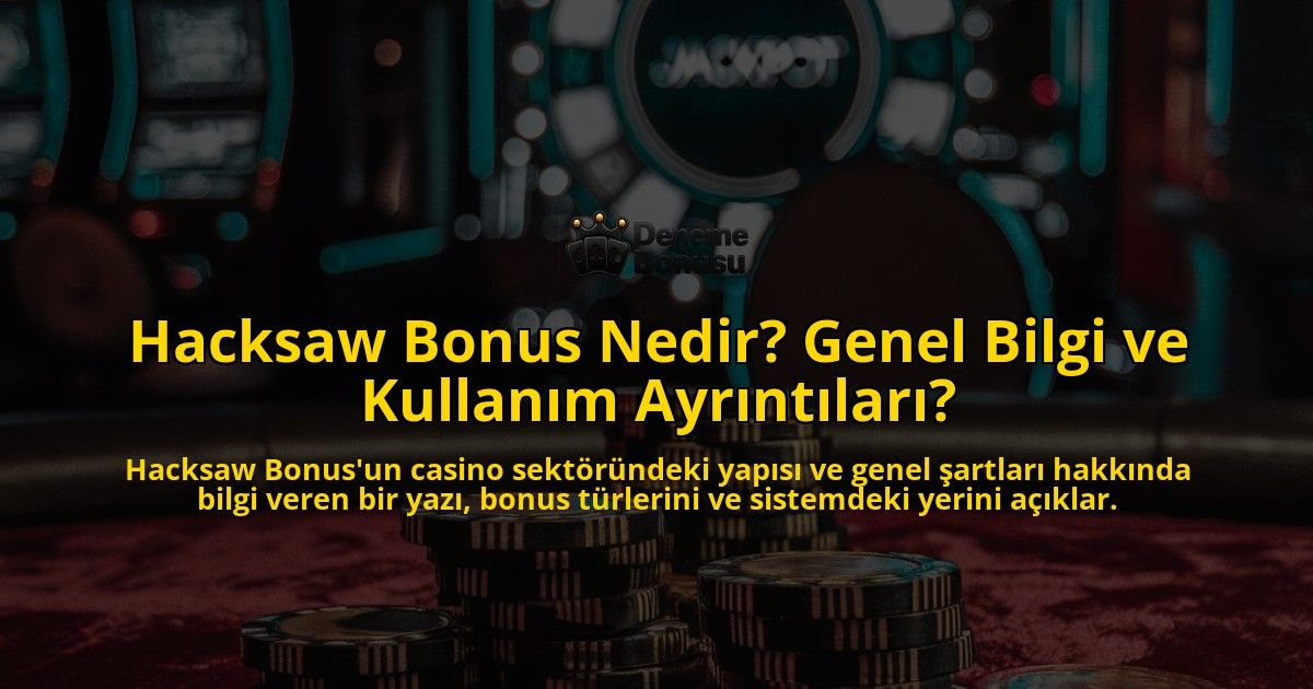 Hacksaw-Bonus-Nedir-Genel-Bilgi-ve-Kullanm-Ayrntlar-overlay-1768568293.jpg